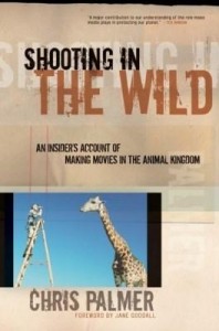 Baixar Shooting in the Wild: An Insider's Account of Making Movies in the Animal Kingdom pdf, epub, eBook
