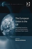 Baixar The European Union in the G8: Promoting Consensus and Concerted Actions for Global Public Goods pdf, epub, eBook