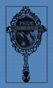Baixar Pride: a dictionary for the vain pdf, epub, eBook