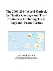 Baixar The 2009-2014 World Outlook for Plastics Garbage and Trash Containers Excluding Trash Bags and  Foam pdf, epub, eBook