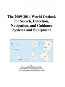 Baixar The 2009-2014 World Outlook for Search, Detection, Navigation, and Guidance Systems and Equipment pdf, epub, eBook