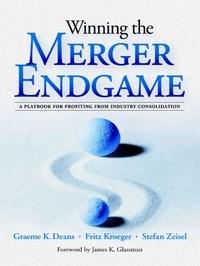 Baixar Winning the Merger Endgame: A Playbook for Profiting From Industry Consolidation: A Playbook for Pro pdf, epub, eBook