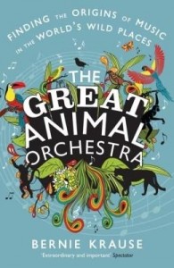 Baixar The Great Animal Orchestra: Finding the Origins of Music in the World's Wild Places pdf, epub, eBook