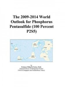Baixar The 2009-2014 World Outlook for Phosphorus Pentasulfide (100 Percent P2S5) pdf, epub, eBook