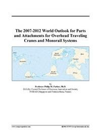 Baixar The 2007-2012 World Outlook for Parts and Attachments for Overhead Traveling Cranes and Monorail Sys pdf, epub, eBook