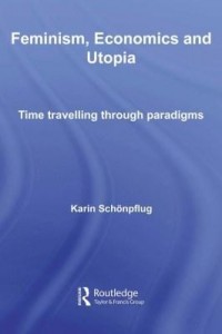 Baixar Feminism, Economics and Utopia: Time Travelling Through Paradigms pdf, epub, eBook