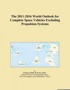 Baixar The 2011-2016 World Outlook for Complete Space Vehicles Excluding Propulsion Systems pdf, epub, eBook