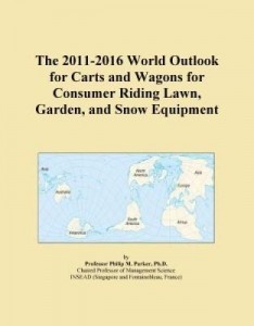 Baixar The 2011-2016 World Outlook for Carts and Wagons for Consumer Riding Lawn, Garden, and Snow Equipmen pdf, epub, eBook
