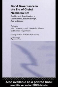 Baixar Good Governance in the Era of Global Neoliberalism: Conflict and Depolitization in Latin America, Ea pdf, epub, eBook