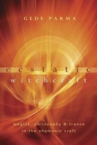 Baixar Ecstatic Witchcraft: Magick, Philosophy & Trance in the Shamanic Craft pdf, epub, eBook