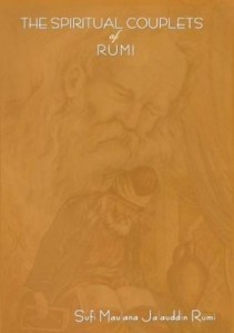 Baixar THE SPIRITUAL COUPLETS OF MAULANA JALALU-'D-DlN MUHAMMAD RUMI: World famous Persian (Iranian) 13th c pdf, epub, eBook