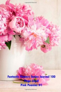 Baixar Fantastic flowers series journal 100 page lined pdf, epub, eBook
