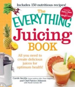 Baixar The Everything Juicing Book: All You Need to Create Delicious Juices for Your Optimum Health pdf, epub, eBook