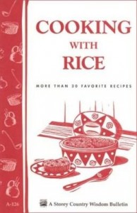 Baixar Cooking with Rice: More Than 30 Favorite Recipes / Storey's Country Wisdom Bulletin A-124 pdf, epub, eBook
