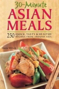 Baixar 30-Minute Asian Meals: 250 Quick, Tasty & Healthy Recipes from Around Asia pdf, epub, eBook