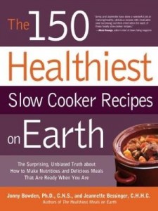 Baixar The 150 Healthiest Slow Cooker Recipes on Earth: The Surprising Unbiased Truth About How to Make Nut pdf, epub, eBook