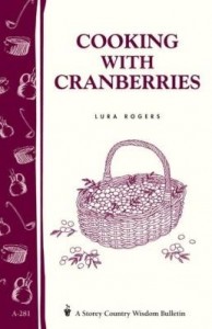 Baixar Cooking with Cranberries: Storey's Country Wisdom Bulletin A-281 pdf, epub, eBook