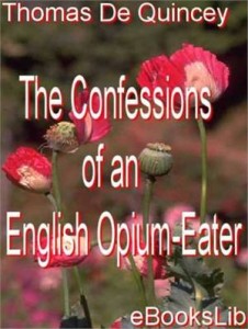 Baixar Confessions of an english opium-eater, the pdf, epub, eBook