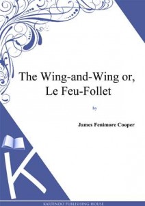 Baixar Wing-and-wing or, le feu-follet, the pdf, epub, eBook