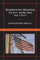 Baixar Washington's Wolfpack: The Navy Before There Was A Navy pdf, epub, eBook
