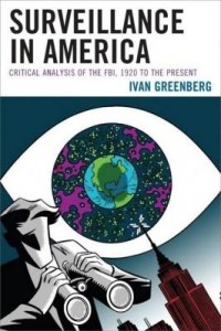 Baixar Surveillance in America: Critical Analysis of the FBI, 1920 to the Present pdf, epub, eBook