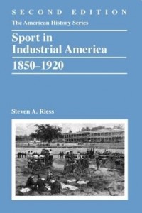 Baixar Sport in Industrial America, 1850-1920 pdf, epub, eBook