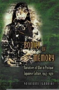 Baixar Bodies of Memory: Narratives of War in Postwar Japanese Culture, 1945-1970 pdf, epub, eBook