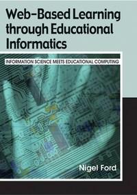 Baixar Web-Based Learning Through Educational Informatics: Information Science Meets Educational Computing pdf, epub, eBook