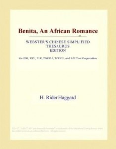 Baixar Benita, An African Romance (Webster's Chinese Simplified Thesaurus Edition) pdf, epub, eBook