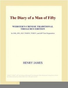 Baixar The Diary of a Man of Fifty (Webster's Chinese Traditional Thesaurus Edition) pdf, epub, eBook