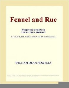 Baixar Fennel and Rue (Webster's French Thesaurus Edition) pdf, epub, eBook