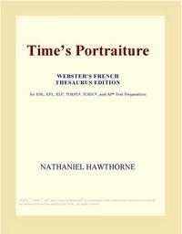 Baixar Time¿s Portraiture (Webster's French Thesaurus Edition) pdf, epub, eBook