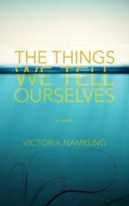 Baixar Things we tell ourselves: a novel, the pdf, epub, eBook