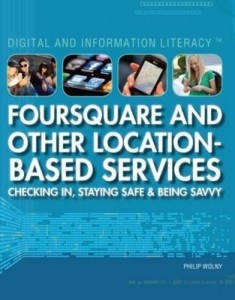 Baixar Foursquare and Other Location-Based Services: Checking In, Staying Safe & Being Savvy pdf, epub, eBook