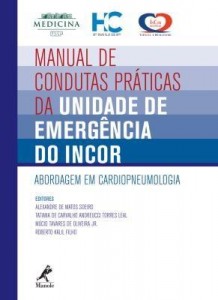 Baixar Manual de Condutas Práticas da Unidade de Emergência do Incor – Abordagem Em Cardiopneumologia pdf, epub, eBook