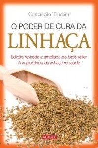 Baixar O Poder de Cura da Linhaça – 2ª Ed. 2015 pdf, epub, eBook