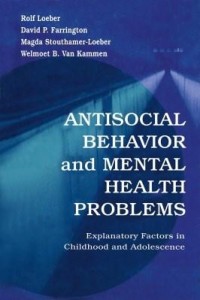 Baixar Antisocial Behavior and Mental Health Problems: Explanatory Factors in Childhood and Adolescence pdf, epub, eBook