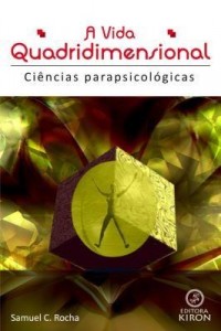 Baixar A vida quadridimensional – Ciências parapsicológicas pdf, epub, eBook