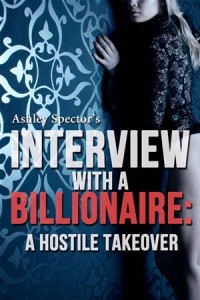 Baixar Interview with a billionaire: a hostile takeover pdf, epub, eBook