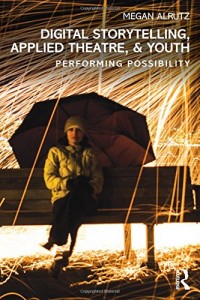 Baixar Digital storytelling, applied theatre, & youth pdf, epub, eBook