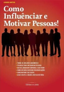 Baixar Como Influenciar e Motivar Pessoas pdf, epub, eBook