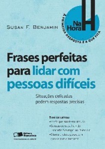 Baixar Frases perfeitas para lidar com pessoas difíceis – situações delicadas pedem respostas precisas – 1ª pdf, epub, eBook