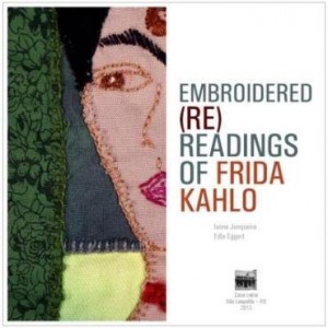 Baixar Embroidered (re)readings of Frida Kahlo pdf, epub, eBook