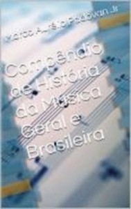 Baixar Compêndio de História da Música Geral e Brasileira pdf, epub, eBook