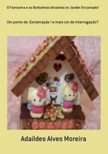 Baixar O Fantasma E As Borboletas Amarelas No Jardim Encantado! pdf, epub, eBook