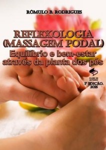 Baixar REFLEXOLOGIA (Massagem Podal) – Equilíbro e Bem-estar Através da Planta dos Pés pdf, epub, eBook