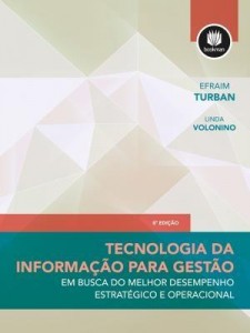 Baixar Tecnologia da Informação para Gestão: Em Busca de um Melhor Desempenho Estratégico e Operacional pdf, epub, eBook