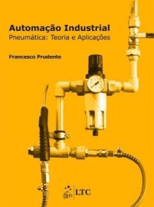Baixar Automação Industrial – Pneumática – Teoria e Aplicações pdf, epub, eBook