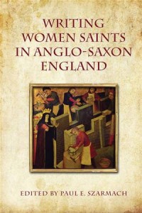 Baixar Writing women saints in anglo-saxon england pdf, epub, eBook