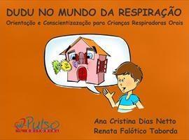 Baixar Dudu no Mundo da Respiração, Orientação e Conscientização para Crianças Respiradoras Orais pdf, epub, eBook